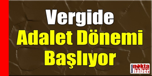 Mehmet Şimşek Vergide Adalet Dönemi Başlıyor